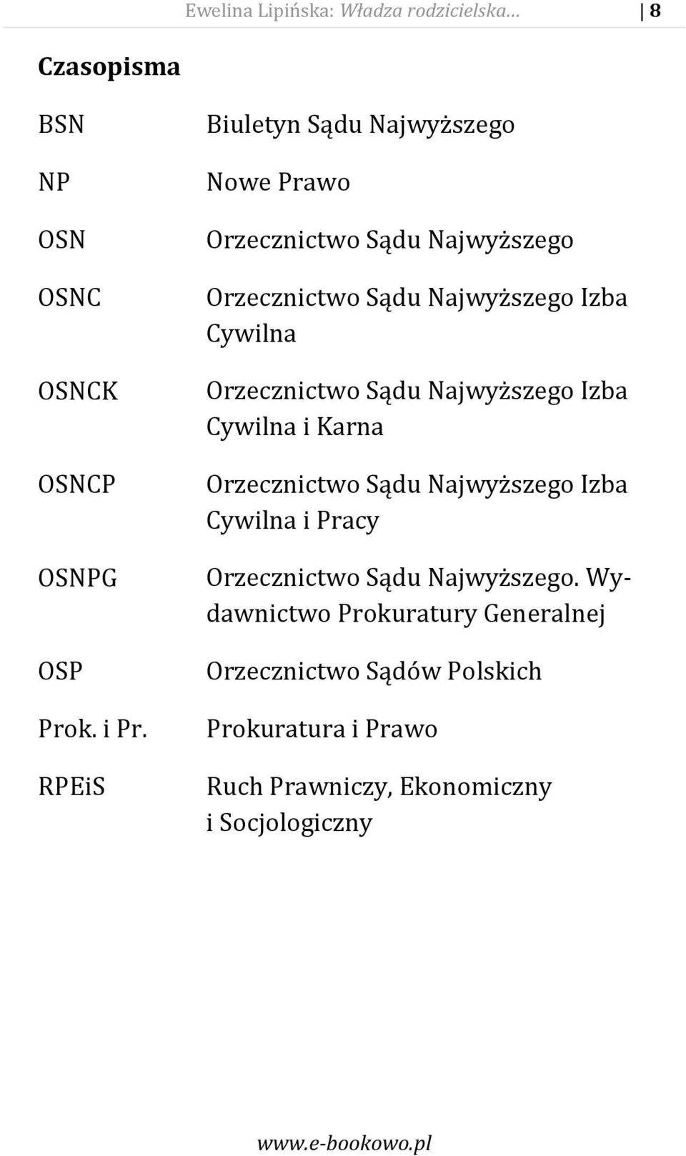 Orzecznictwo Sądu Najwyższego Izba Cywilna i Karna Orzecznictwo Sądu Najwyższego Izba Cywilna i Pracy Orzecznictwo