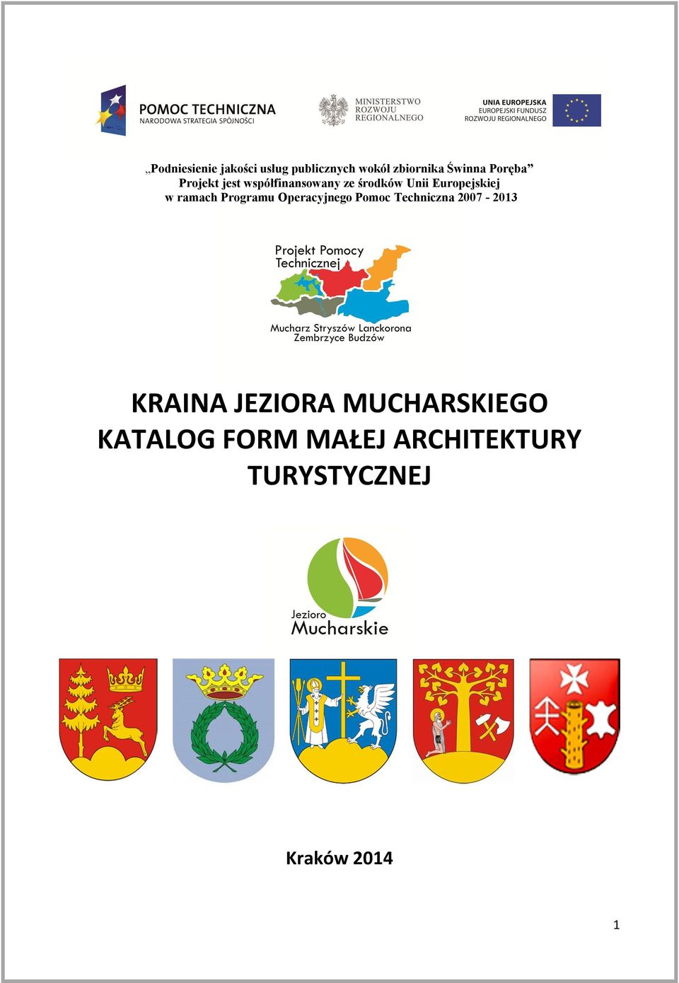 ramach Programu Operacyjnego Pomoc Techniczna 2007-2013 KRAINA