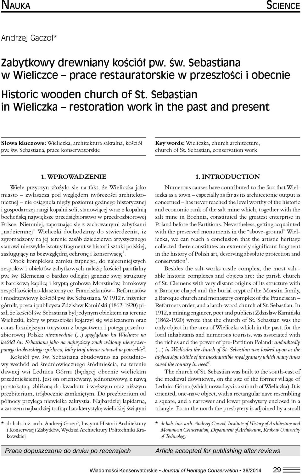 Sebastiana, prace konserwatorskie Key words: Wieliczka, church architecture, church of St. Sebastian, conservation work 1.