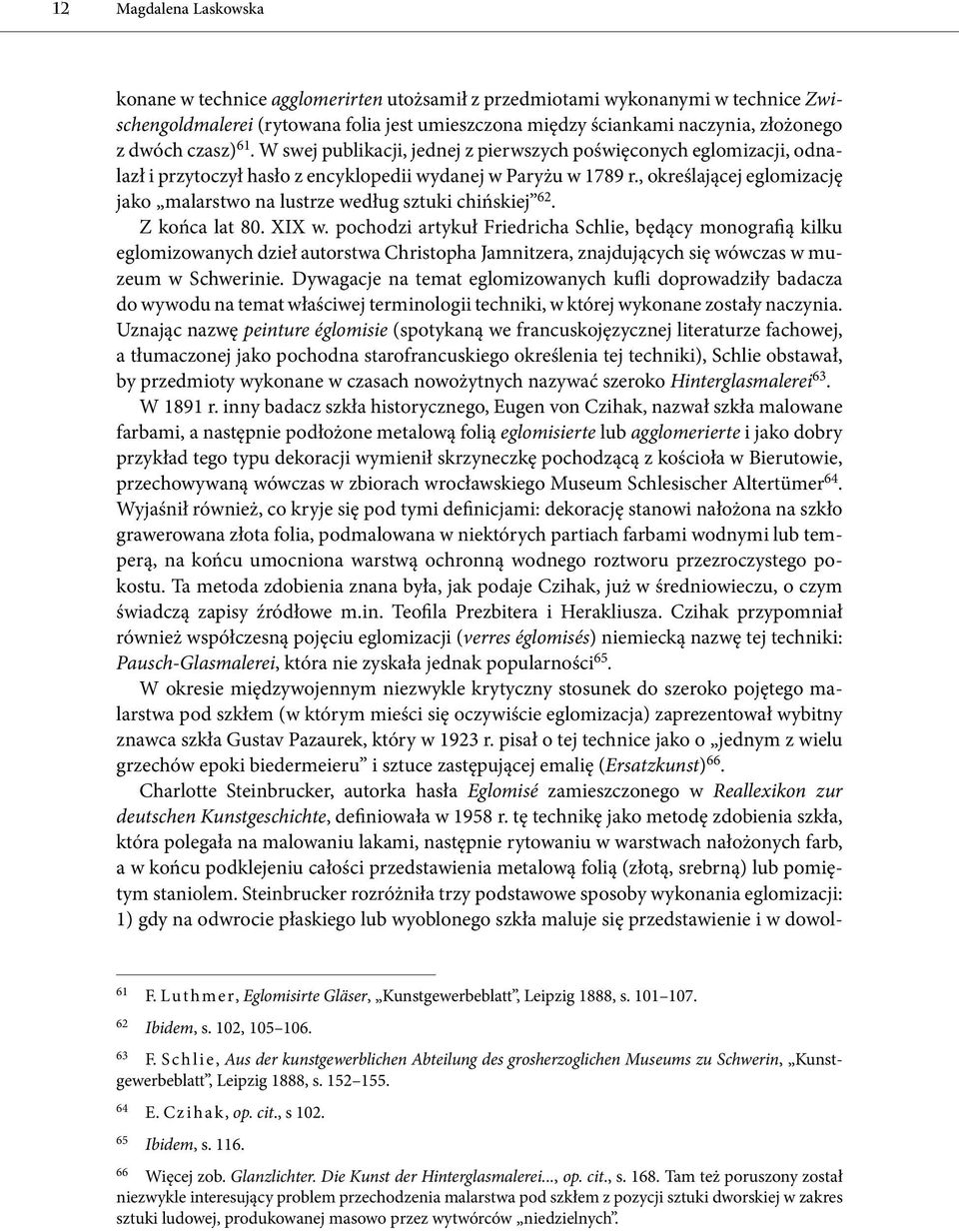 , określającej eglomizację jako malarstwo na lustrze według sztuki chińskiej 62. Z końca lat 80. XIX w.