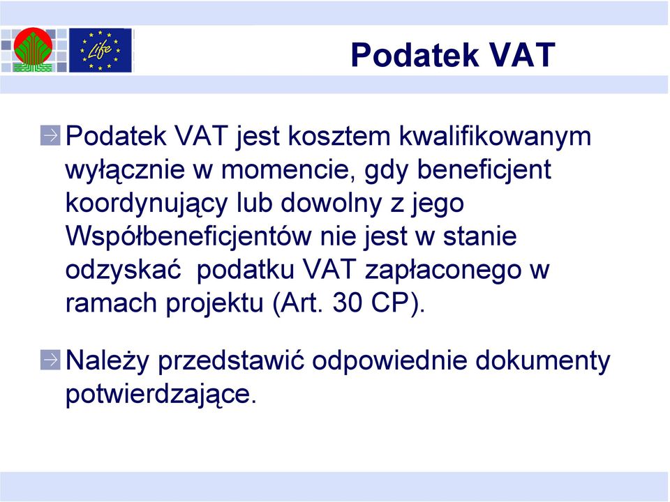 Współbeneficjentów nie jest w stanie odzyskać podatku VAT zapłaconego