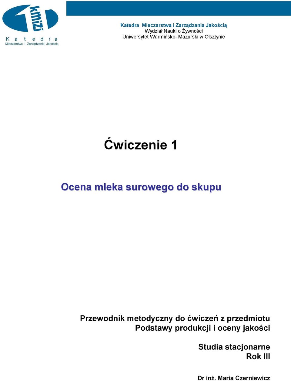 surowego do skupu Przewodnik metodyczny do ćwiczeń z przedmiotu