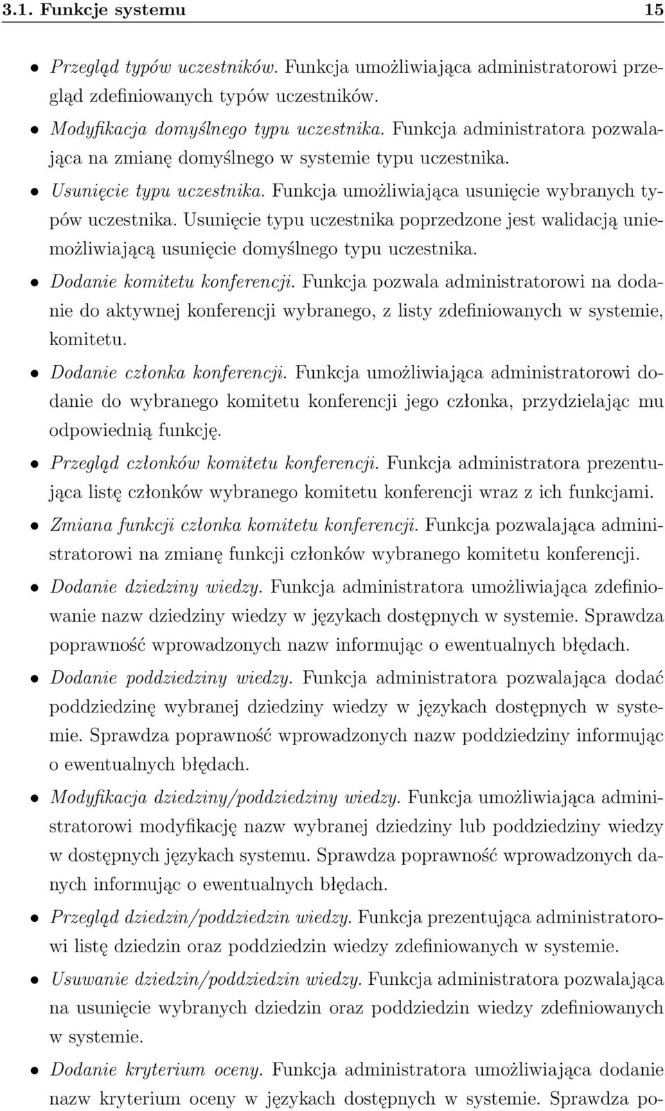 Usunięcie typu uczestnika poprzedzone jest walidacją uniemożliwiającą usunięcie domyślnego typu uczestnika. Dodanie komitetu konferencji.