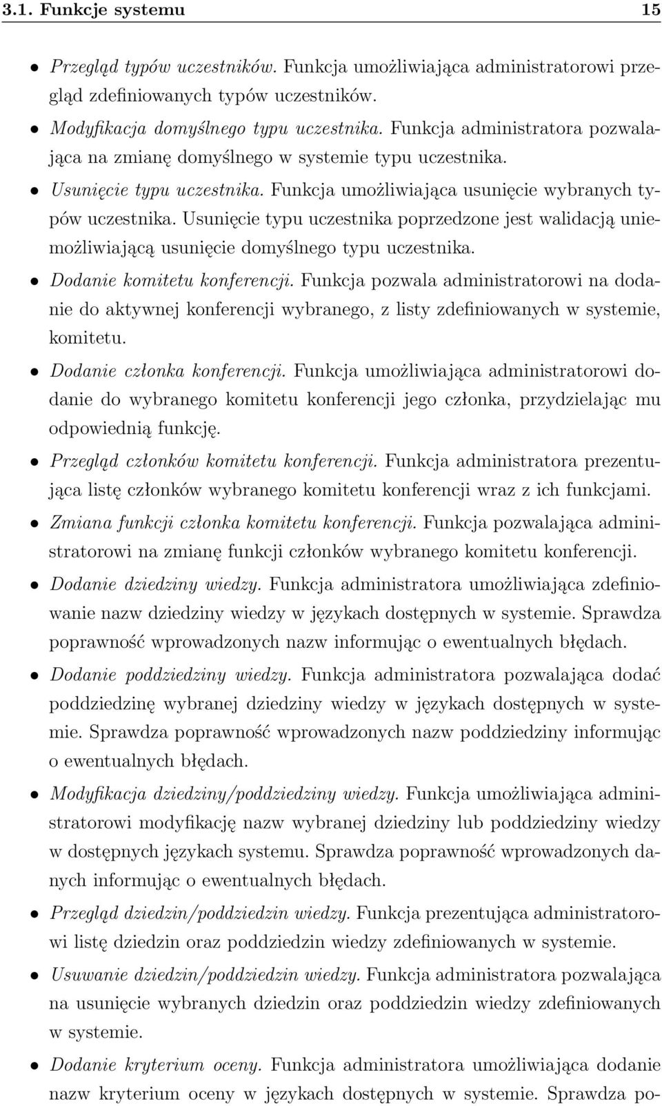 Usunięcie typu uczestnika poprzedzone jest walidacją uniemożliwiającą usunięcie domyślnego typu uczestnika. Dodanie komitetu konferencji.