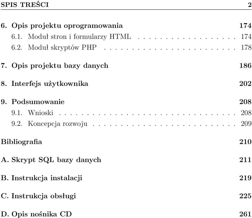 ............................... 208 9.2. Koncepcja rozwoju.......................... 209 Bibliografia 210 A.