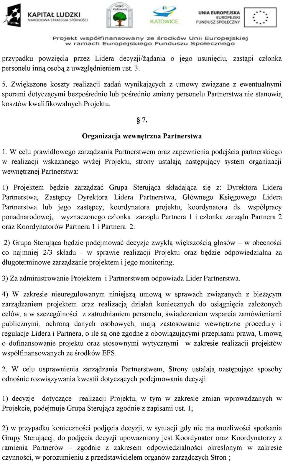 Projektu. 7. Organizacja wewnętrzna Partnerstwa 1.