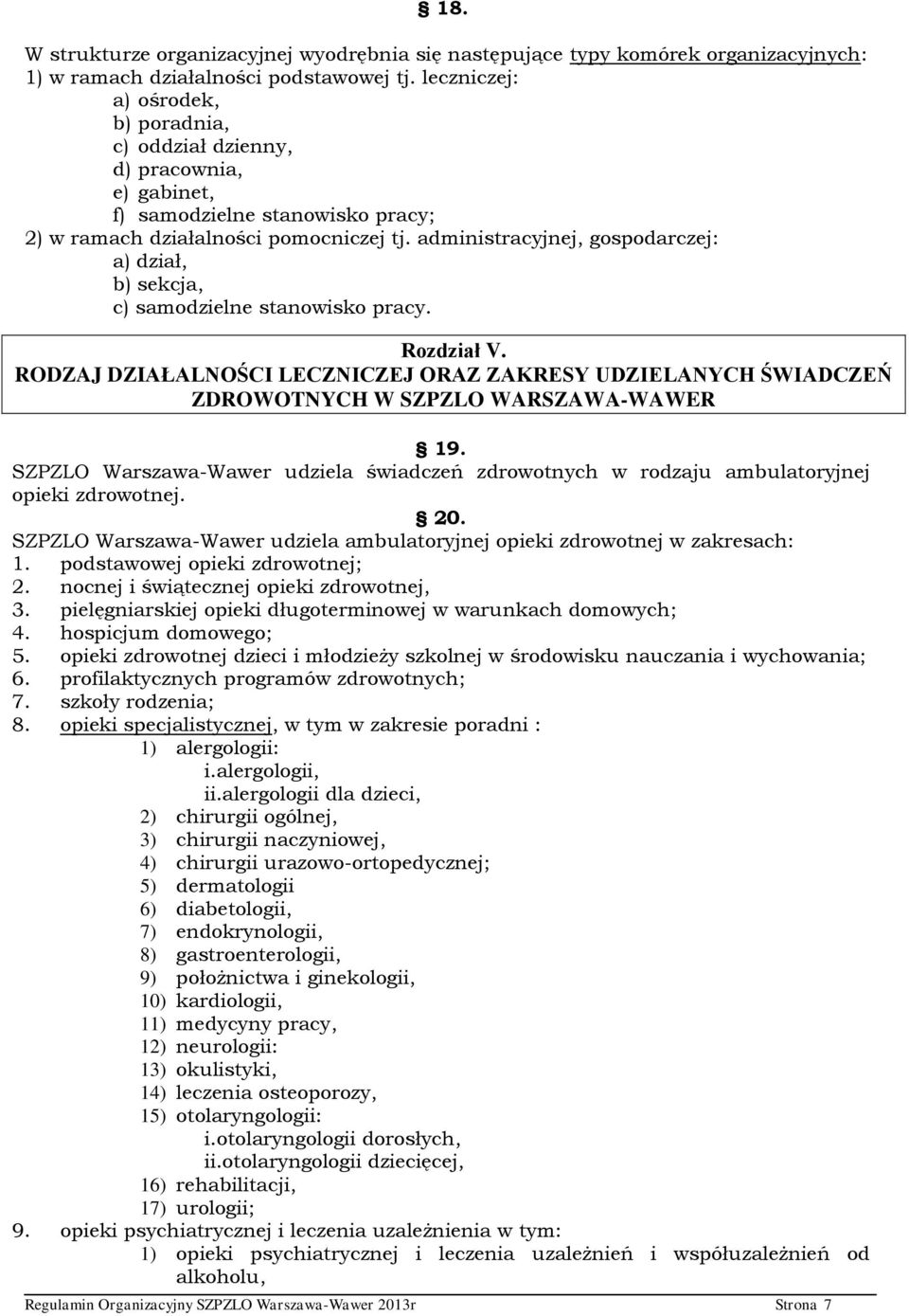 administracyjnej, gospodarczej: a) dział, b) sekcja, c) samodzielne stanowisko pracy. Rozdział V.