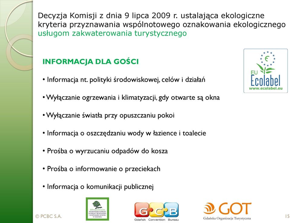 INFORMACJA DLA GOŚCI Informacja nt.