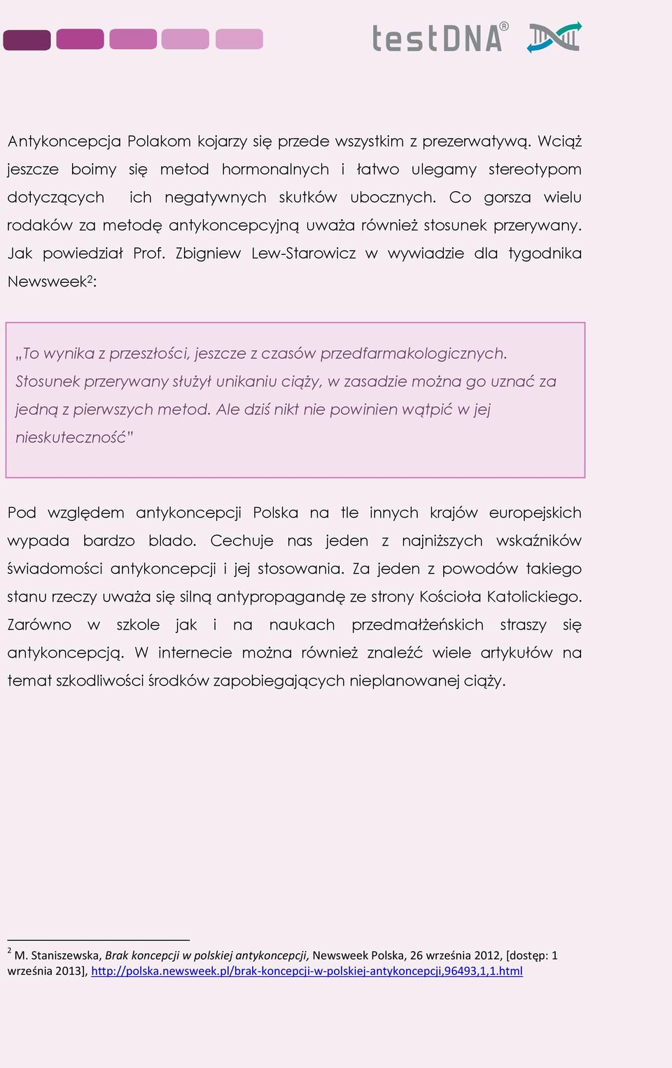 Zbigniew Lew-Starowicz w wywiadzie dla tygodnika Newsweek 2 : To wynika z przeszłości, jeszcze z czasów przedfarmakologicznych.