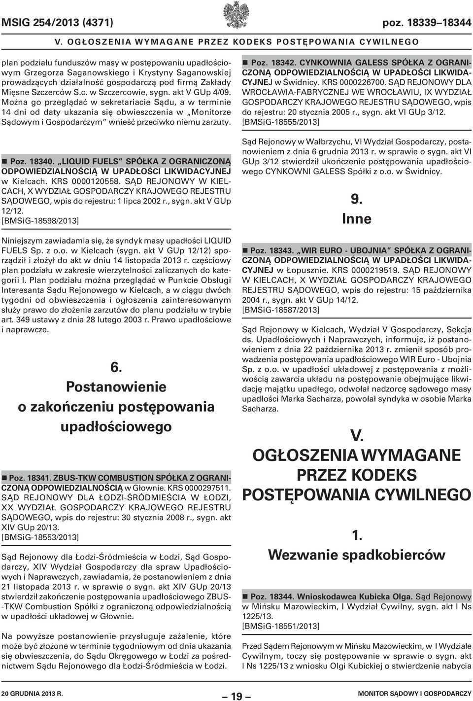 pod firmą Zakłady Mięsne Szczerców S.c. w Szczercowie, sygn. akt V GUp 4/09.