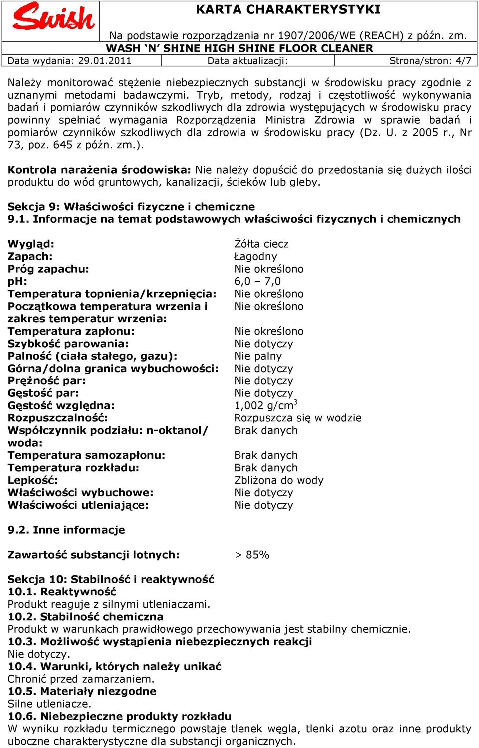 sprawie badań i pomiarów czynników szkodliwych dla zdrowia w środowisku pracy (Dz. U. z 2005 r., Nr 73, poz. 645 z późn. zm.).