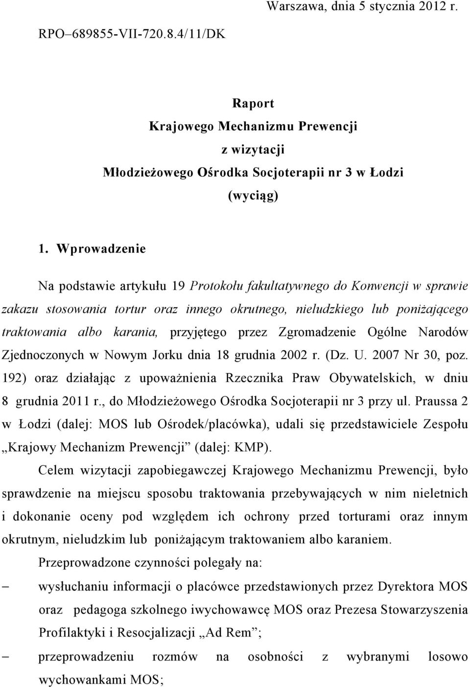 przyjętego przez Zgromadzenie Ogólne Narodów Zjednoczonych w Nowym Jorku dnia 18 grudnia 2002 r. (Dz. U. 2007 Nr 30, poz.