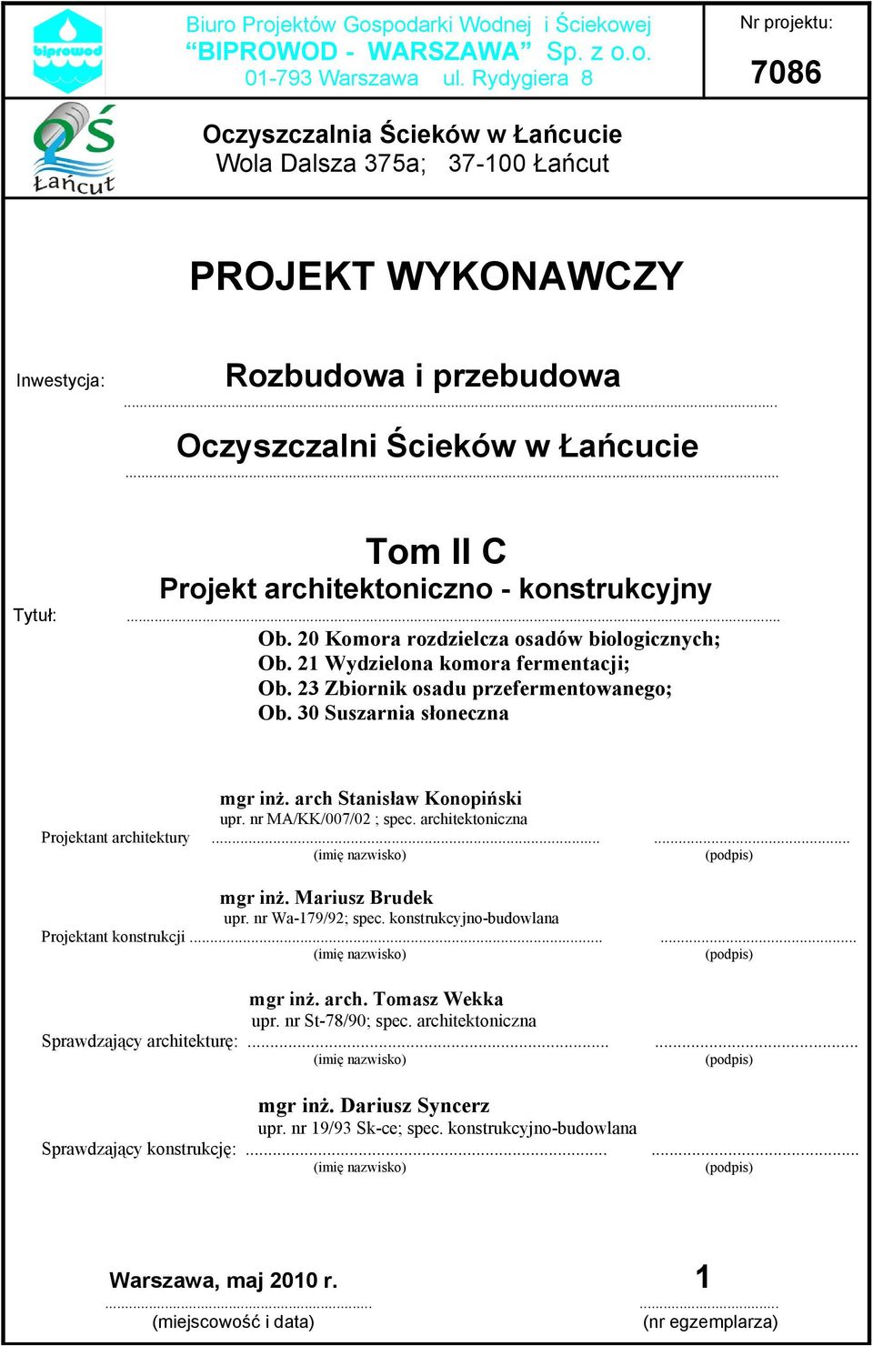 .. Tom II C Projekt architektoniczno - konstrukcyjny Tytuł:... Ob. 20 Komora rozdzielcza osadów biologicznych; Ob. 21 Wydzielona komora fermentacji; Ob. 23 Zbiornik osadu przefermentowanego; Ob.