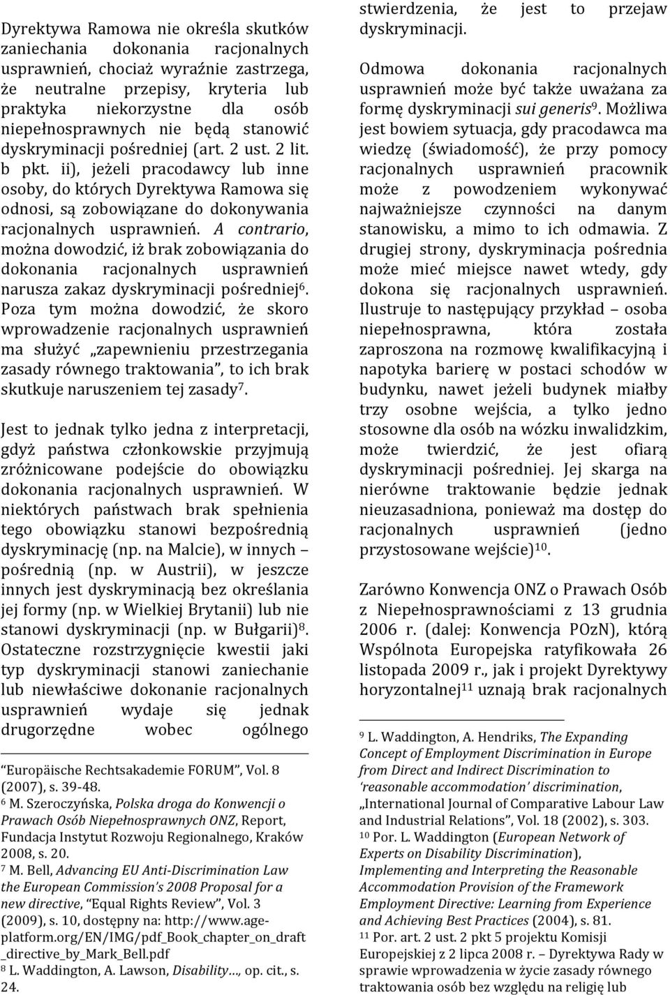 ii), jeżeli pracodawcy lub inne osoby, do których Dyrektywa Ramowa się odnosi, są zobowiązane do dokonywania racjonalnych usprawnień.