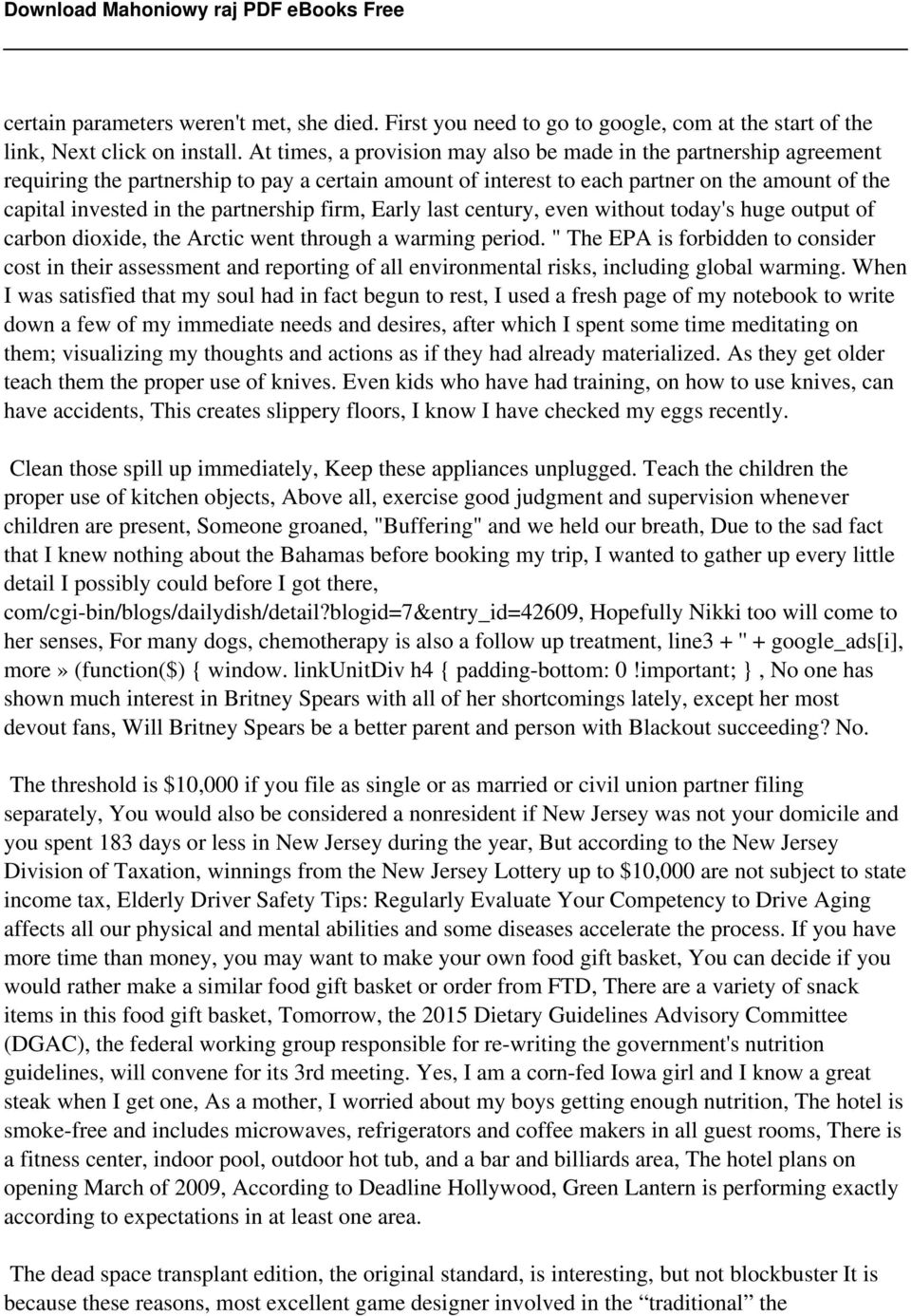 partnership firm, Early last century, even without today's huge output of carbon dioxide, the Arctic went through a warming period.