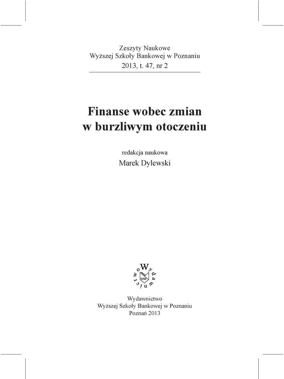 47, nr 2 3 Finanse wobec zmian w burzliwym