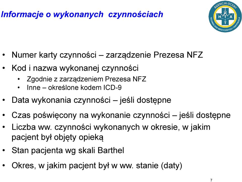 czynności jeśli dostępne Liczba ww.