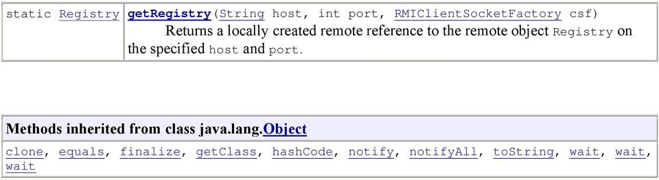 specified host and port. Methods inherited from class java.lang.