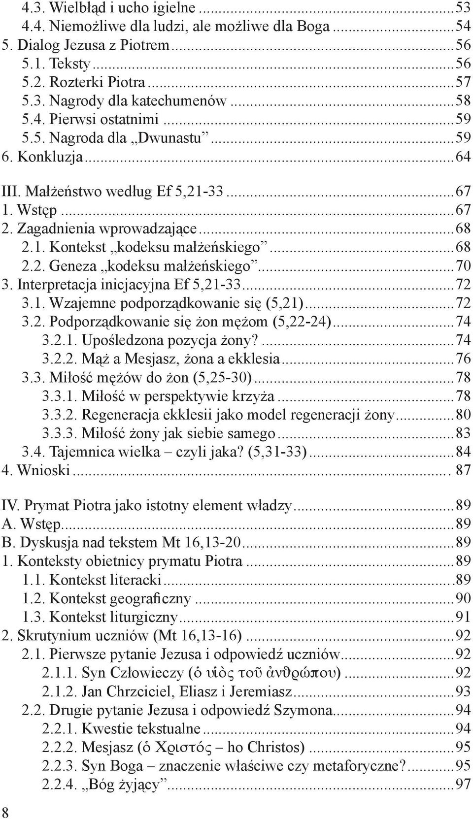 ..68 2.2. Geneza kodeksu małżeńskiego...70 3. Interpretacja inicjacyjna Ef 5,21-33...72 3.1. Wzajemne podporządkowanie się (5,21)...72 3.2. Podporządkowanie się żon mężom (5,22-24)...74 3.2.1. Upośledzona pozycja żony?