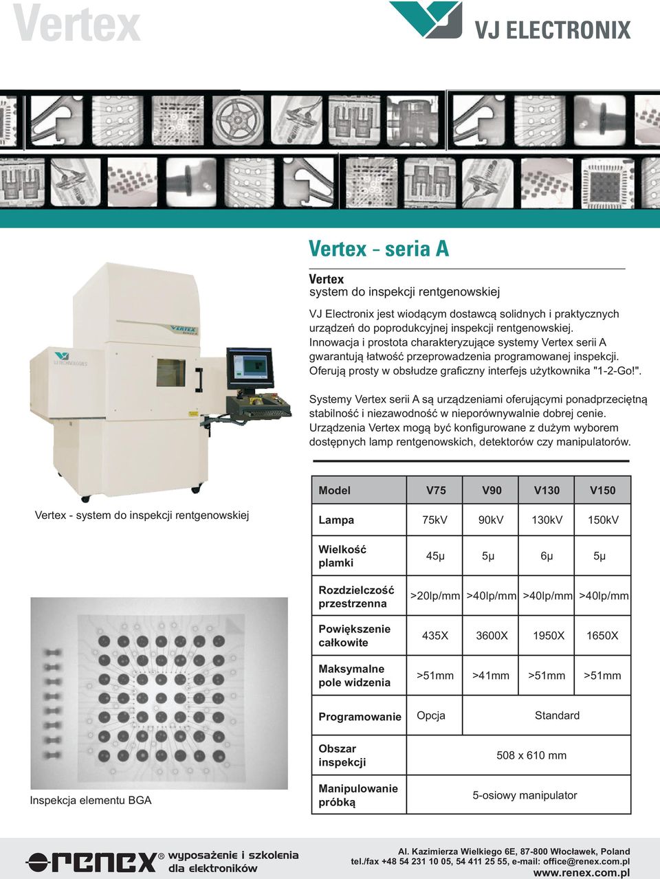 -2-Go!". Systemy Vertex serii A s¹ urz¹dzeniami oferuj¹cymi ponadprzeciêtn¹ stabilnoœæ i niezawodnoœæ w nieporównywalnie dobrej cenie.