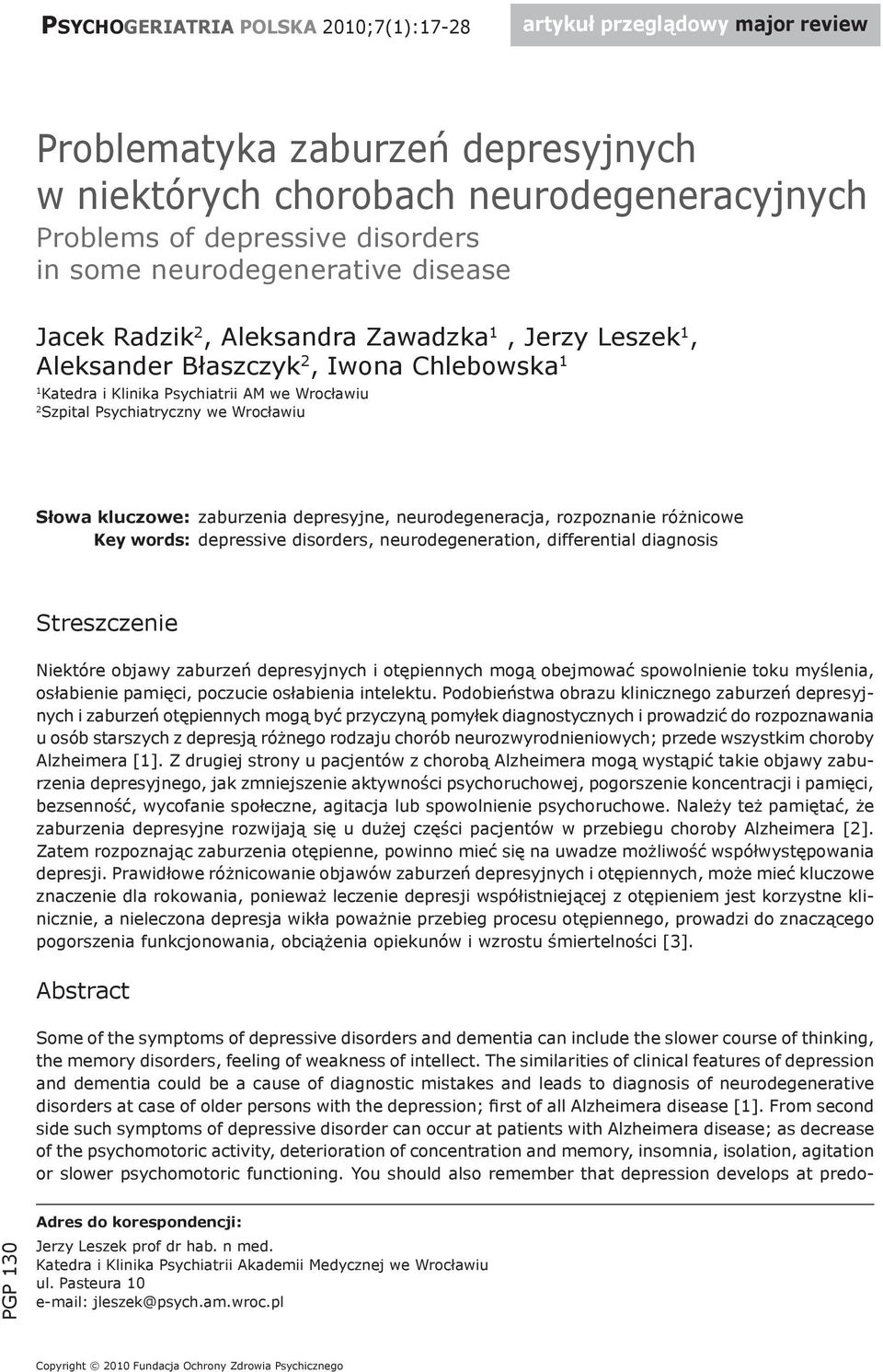 Wrocławiu Słowa kluczowe: zaburzenia depresyjne, neurodegeneracja, rozpoznanie różnicowe Key words: depressive disorders, neurodegeneration, differential diagnosis Streszczenie Niektóre objawy