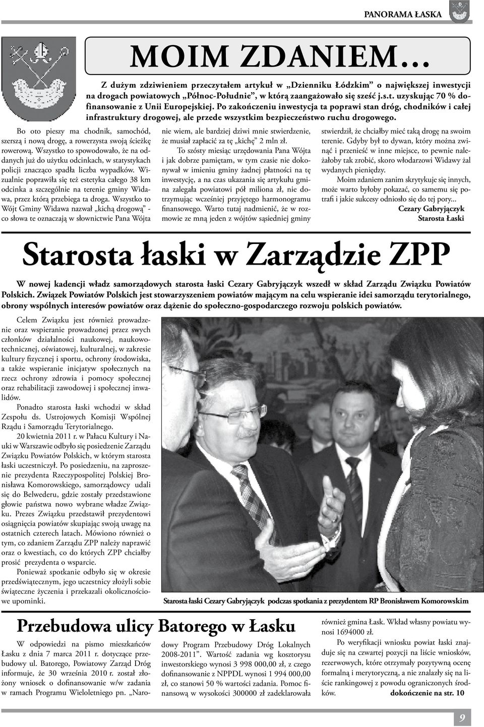 Wizualnie poprawiła się też estetyka całego 38 km odcinka a szczególnie na terenie gminy Widawa, przez którą przebiega ta droga.