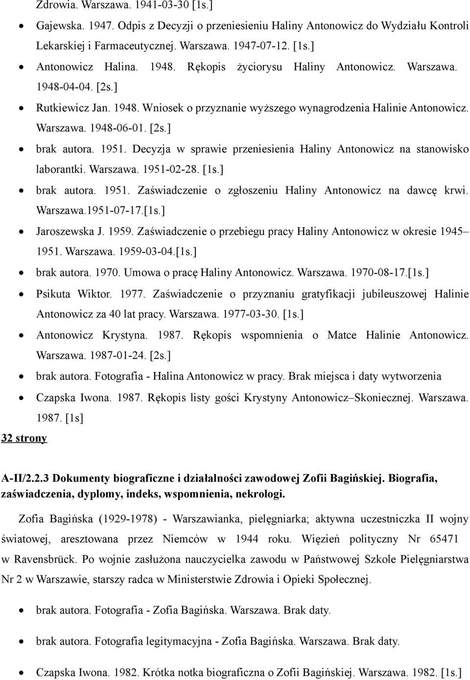 1951. Decyzja w sprawie przeniesienia Haliny Antonowicz na stanowisko laborantki. Warszawa. 1951-02-28. [1s.] brak autora. 1951. Zaświadczenie o zgłoszeniu Haliny Antonowicz na dawcę krwi. Warszawa.1951-07-17.