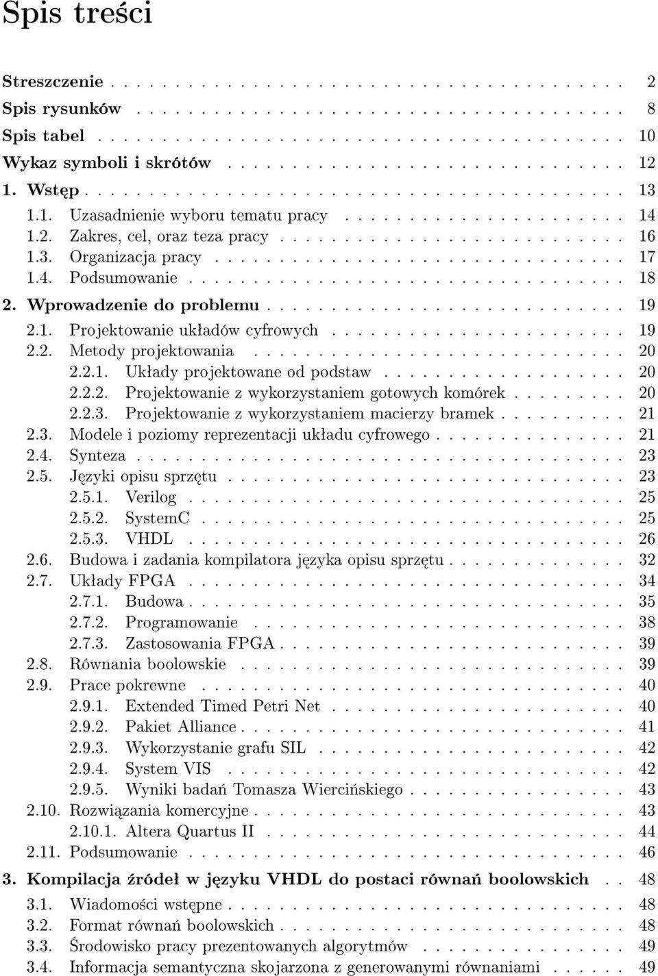 3. Organizacja pracy................................ 17 1.4. Podsumowanie.................................. 18 2. Wprowadzenie do problemu............................ 19 2.1. Projektowanie ukªadów cyfrowych.