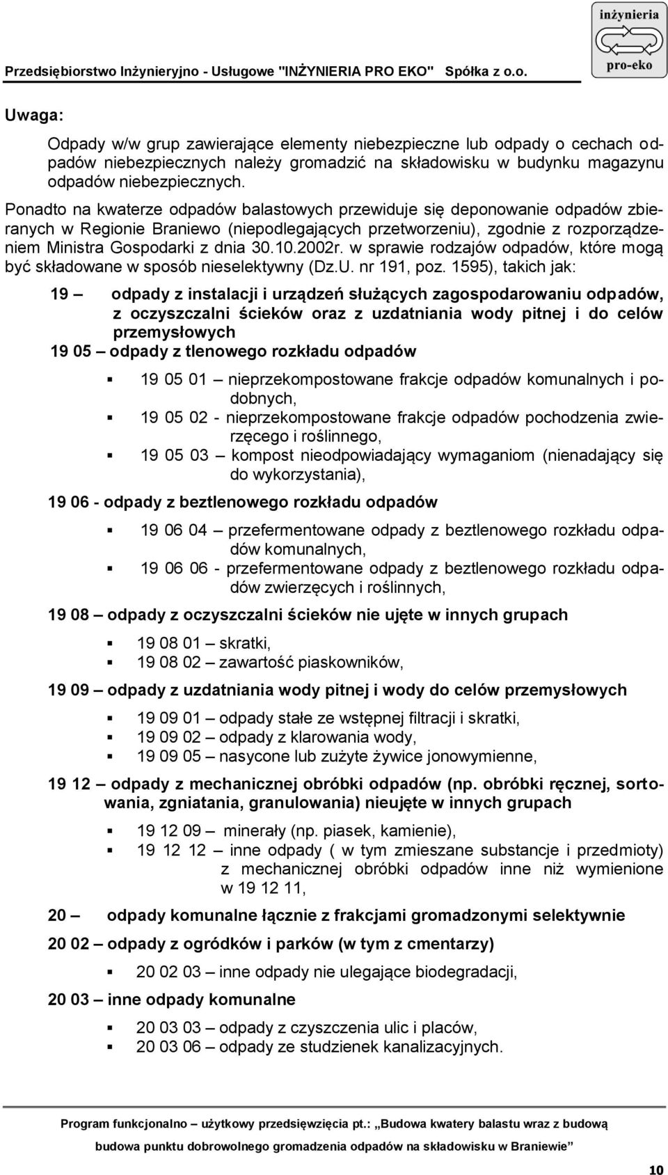 2002r. w sprawie rodzajów odpadów, które mogą być składowane w sposób nieselektywny (Dz.U. nr 191, poz.