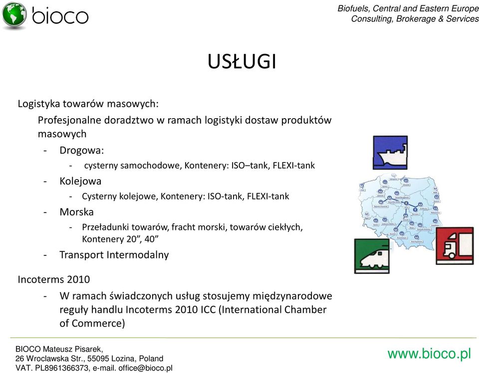 FLEXI-tank - Przeładunki towarów, fracht morski, towarów ciekłych, Kontenery 20, 40 - Transport Intermodalny Incoterms