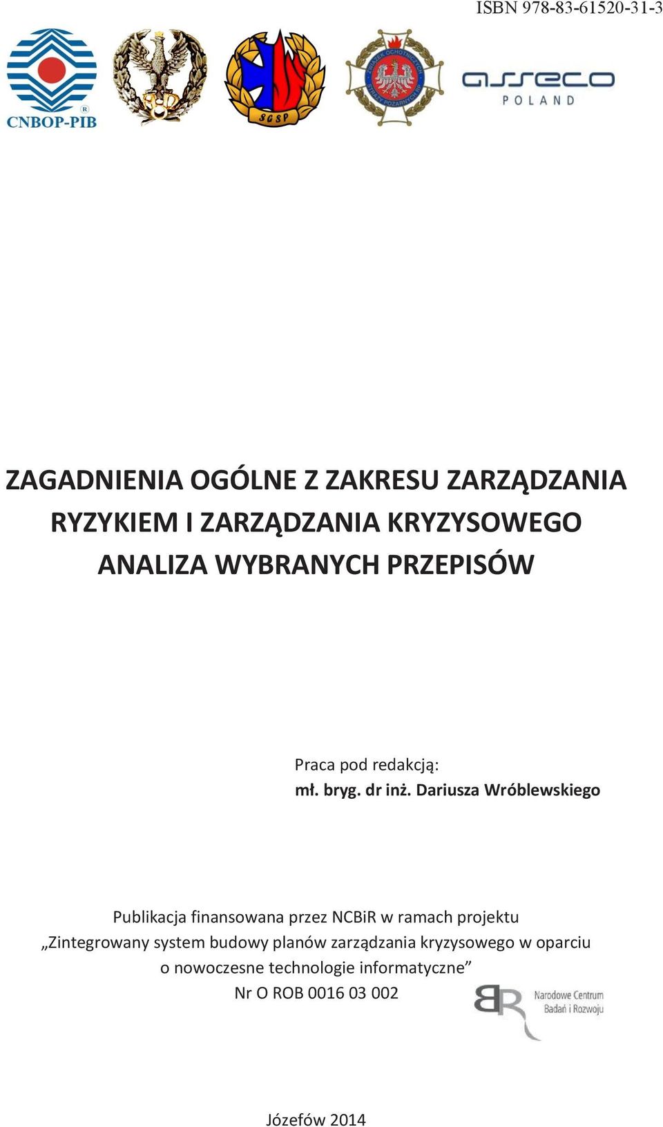 Dariusza Wróblewskiego mł. bryg. dr inż.