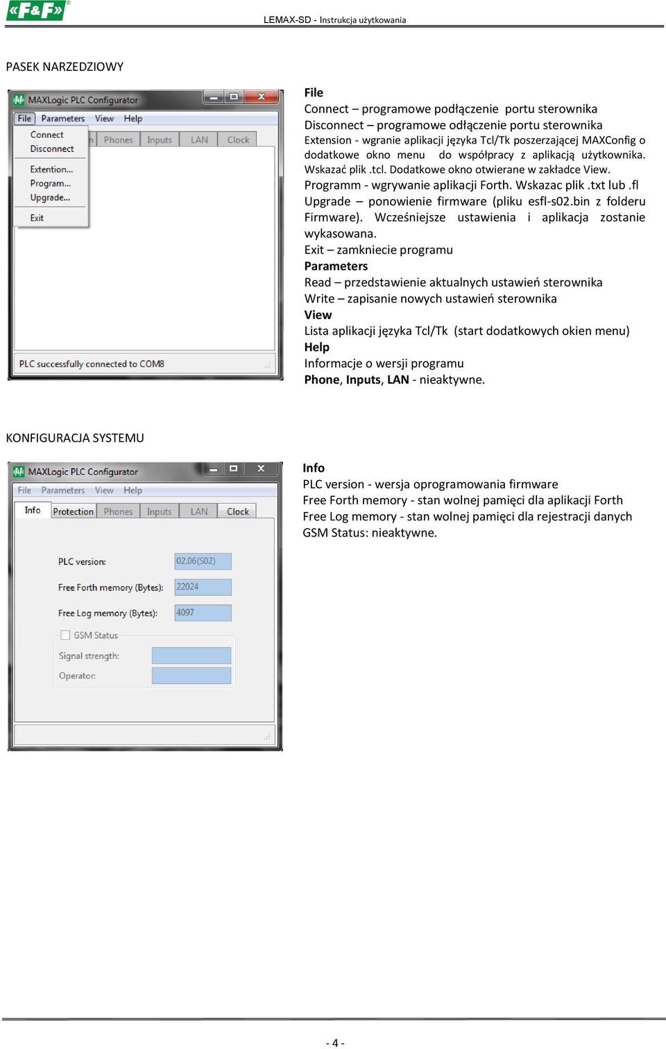 fl Upgrade ponowienie firmware (pliku esfl-s02.bin z folderu Firmware). Wcześniejsze ustawienia i aplikacja zostanie wykasowana.