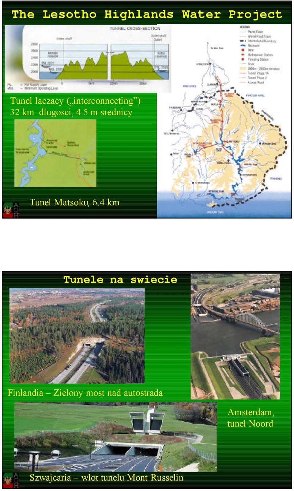 5 m srednicy Tunel Matsoku, 6.