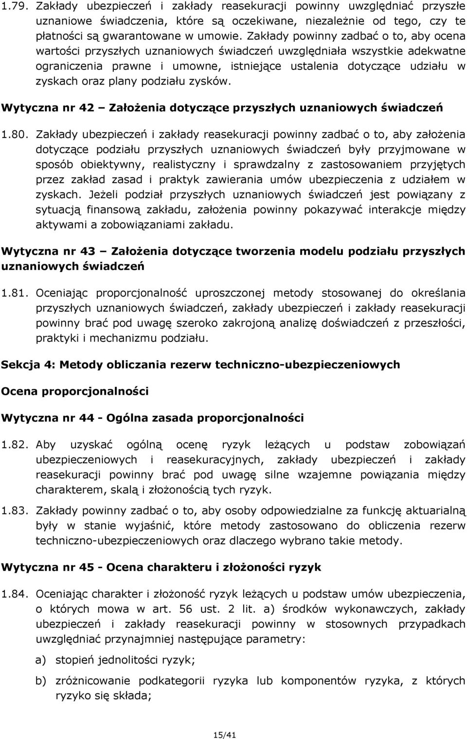 plany podziału zysków. Wytyczna nr 42 Założenia dotyczące przyszłych uznaniowych świadczeń 1.80.