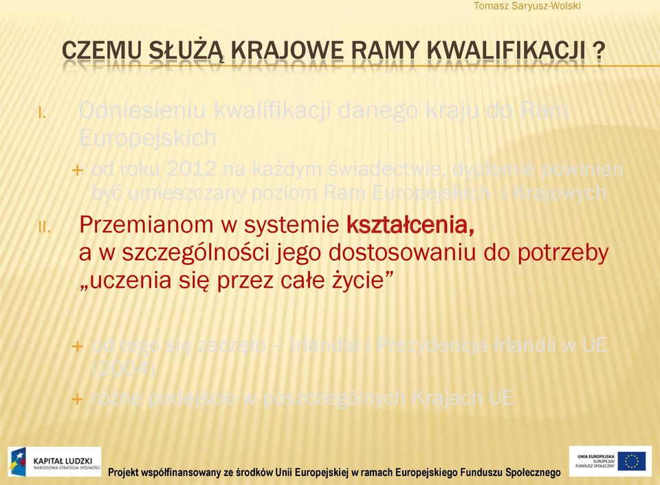 powinien być umieszczany poziom Ram Europejskich i Krajowych II.