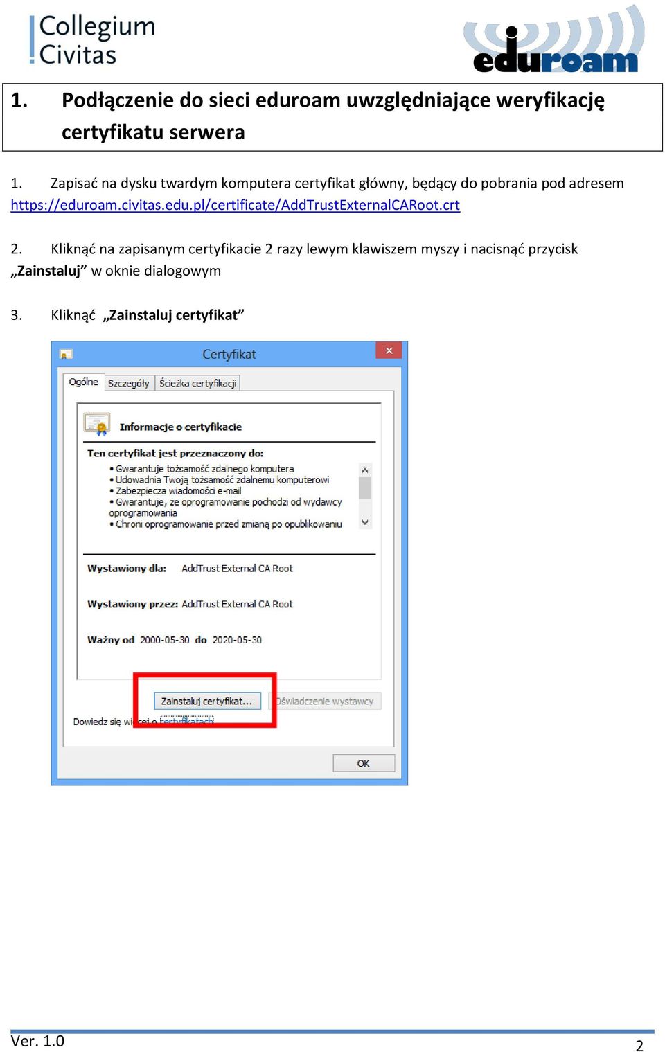 https://eduroam.civitas.edu.pl/certificate/addtrustexternalcaroot.crt 2.