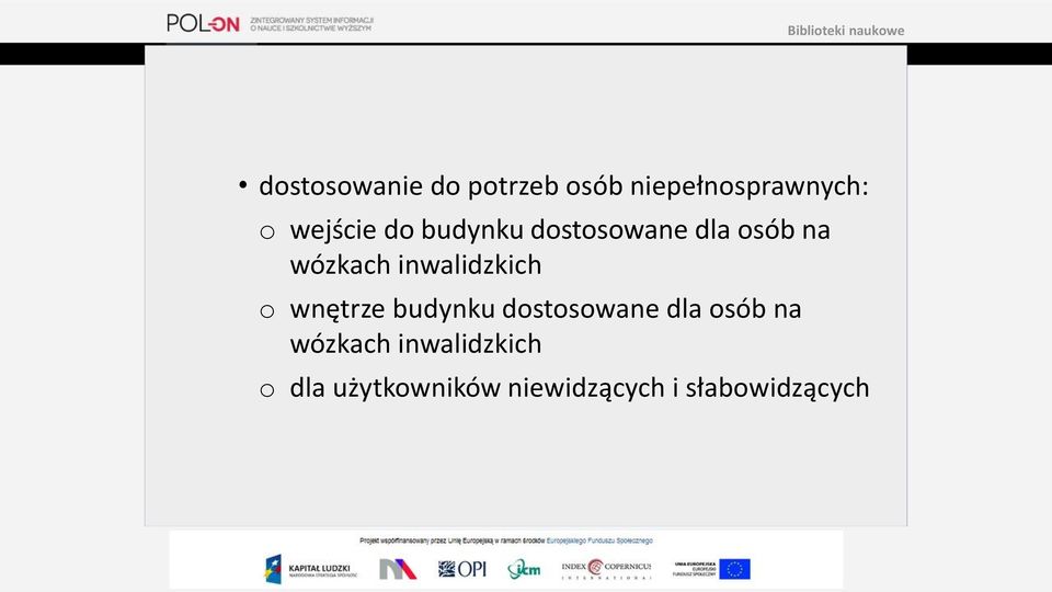 inwalidzkich o wnętrze budynku dostosowane dla osób na