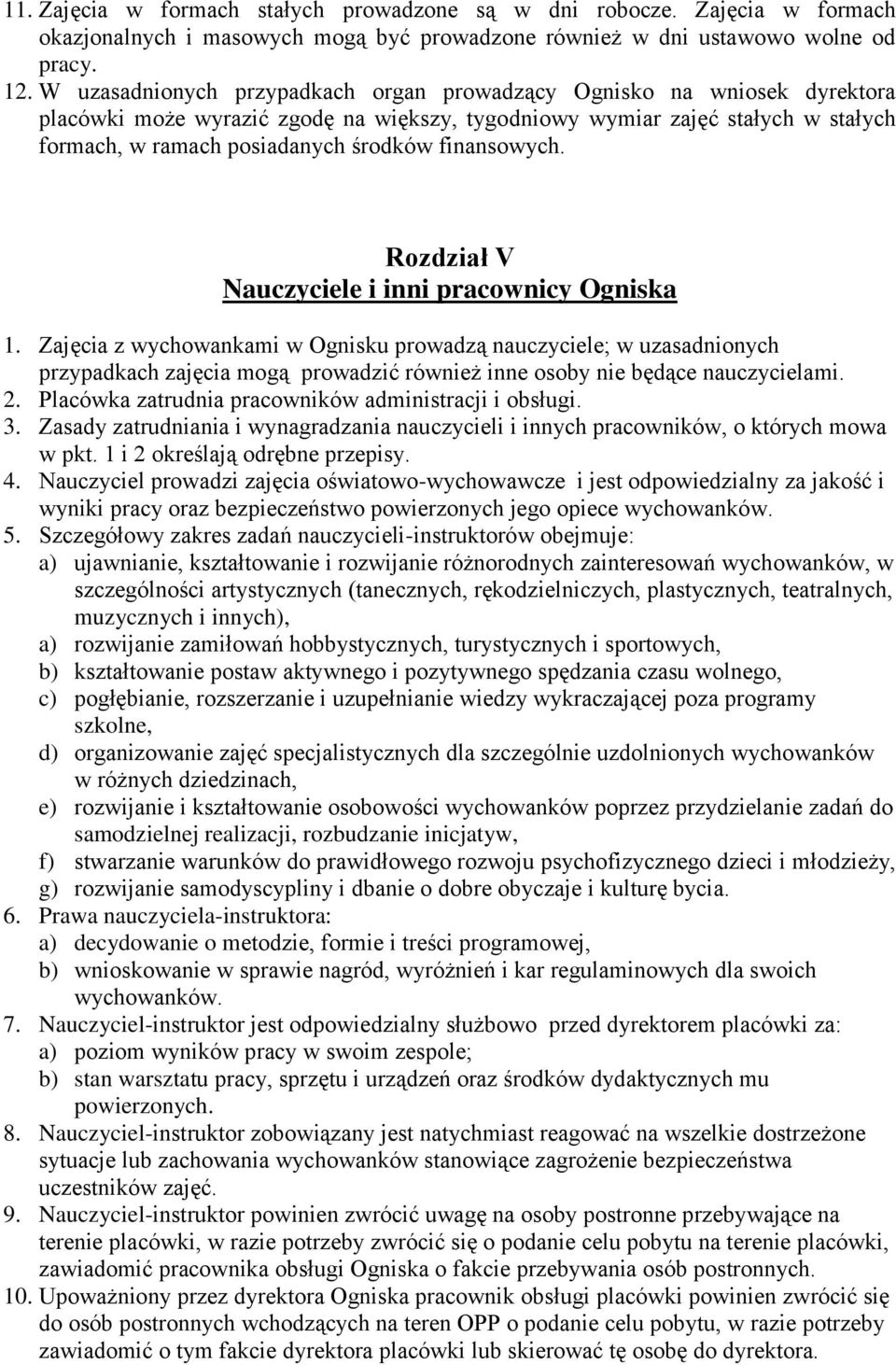 finansowych. Rozdział V Nauczyciele i inni pracownicy Ogniska 1.