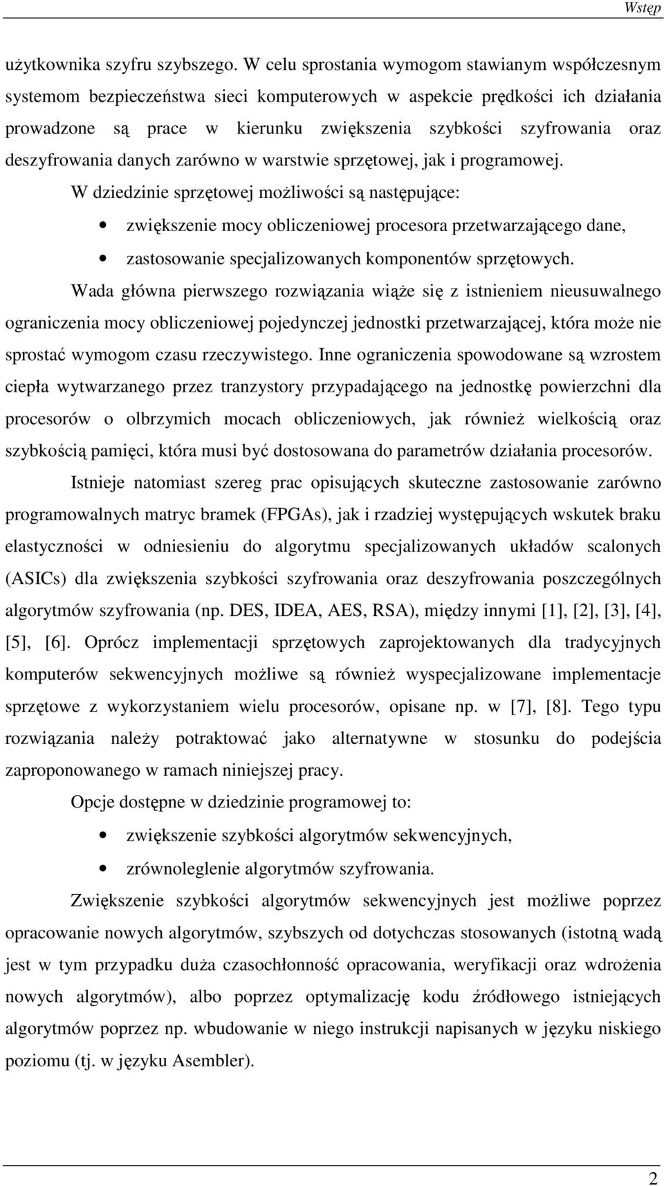 deszyfrowania danych zarówno w warstwie sprzętowej, jak i programowej.