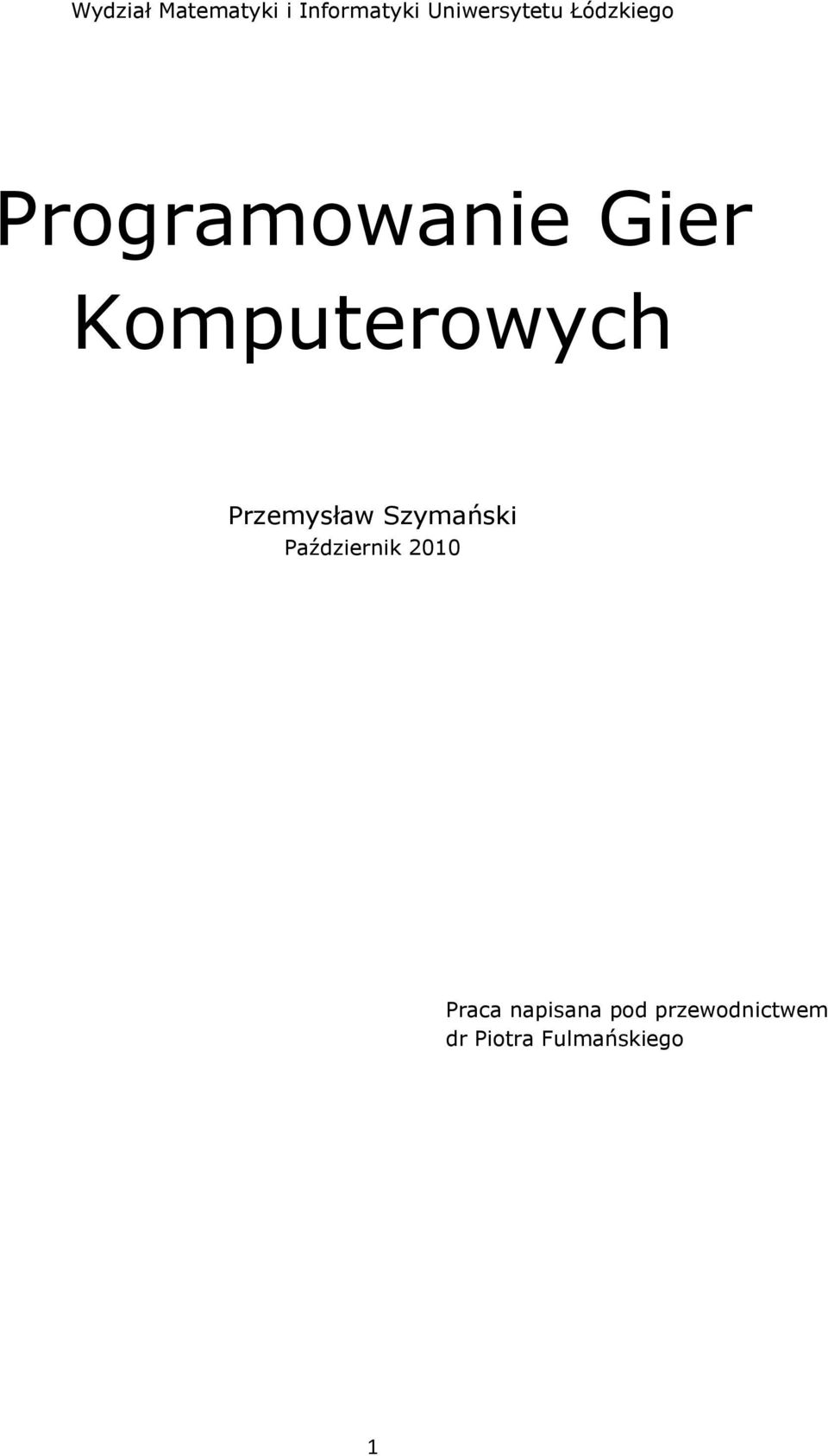 Przemysław Szymański Październik 2010 Praca