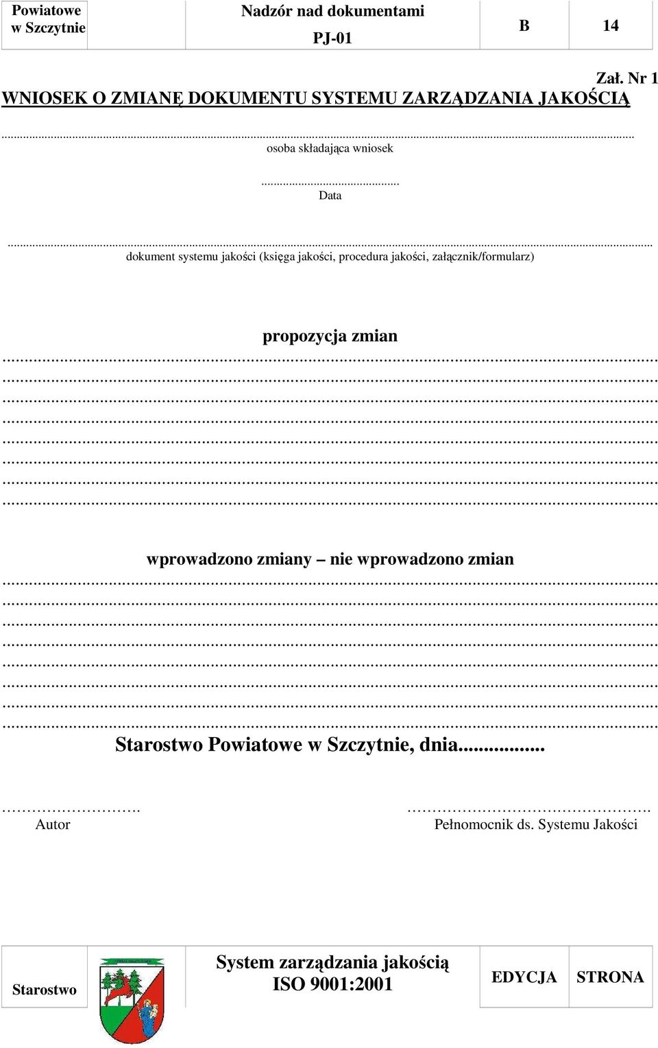 .. dokument systemu jakości (księga jakości, procedura jakości, załącznik/formularz) propozycja