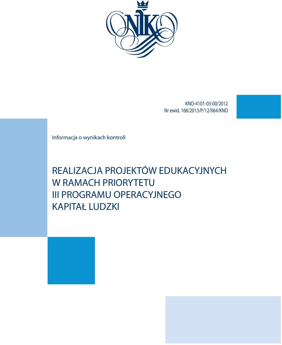 kontroli REALIZACJA PROJEKTÓW EDUKACYJNYCH W