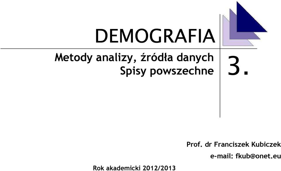 Rok akademicki 2012/2013 Prof.