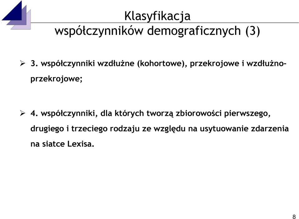 wzdłużnoprzekrojowe; 4.