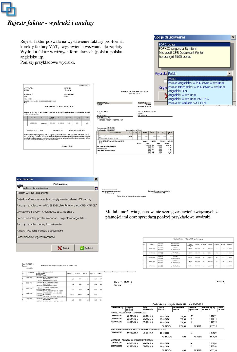 formularzach (polsku, polskuangielsku itp.. PoniŜej przykładowe wydruki.
