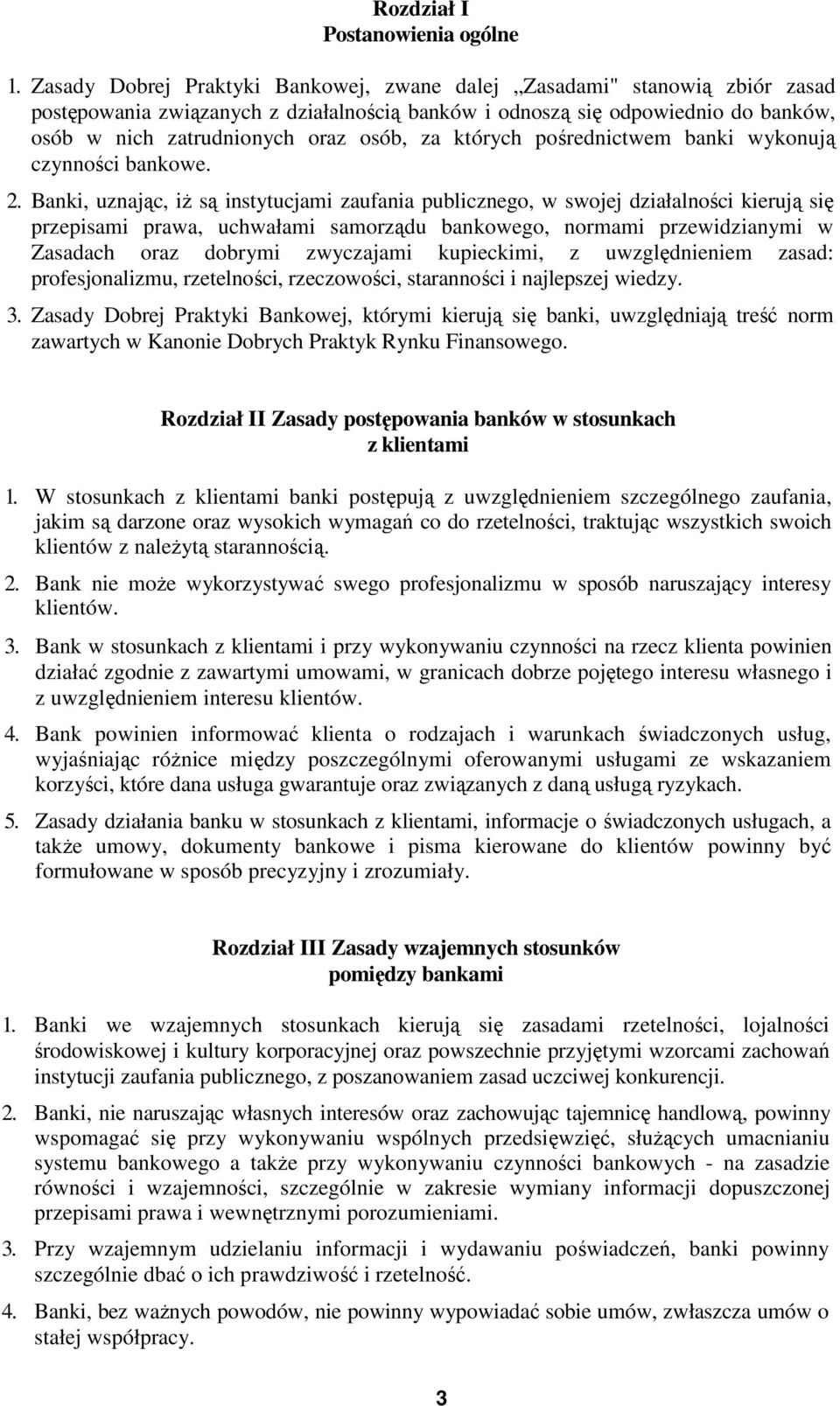 których pośrednictwem banki wykonują czynności bankowe. 2.