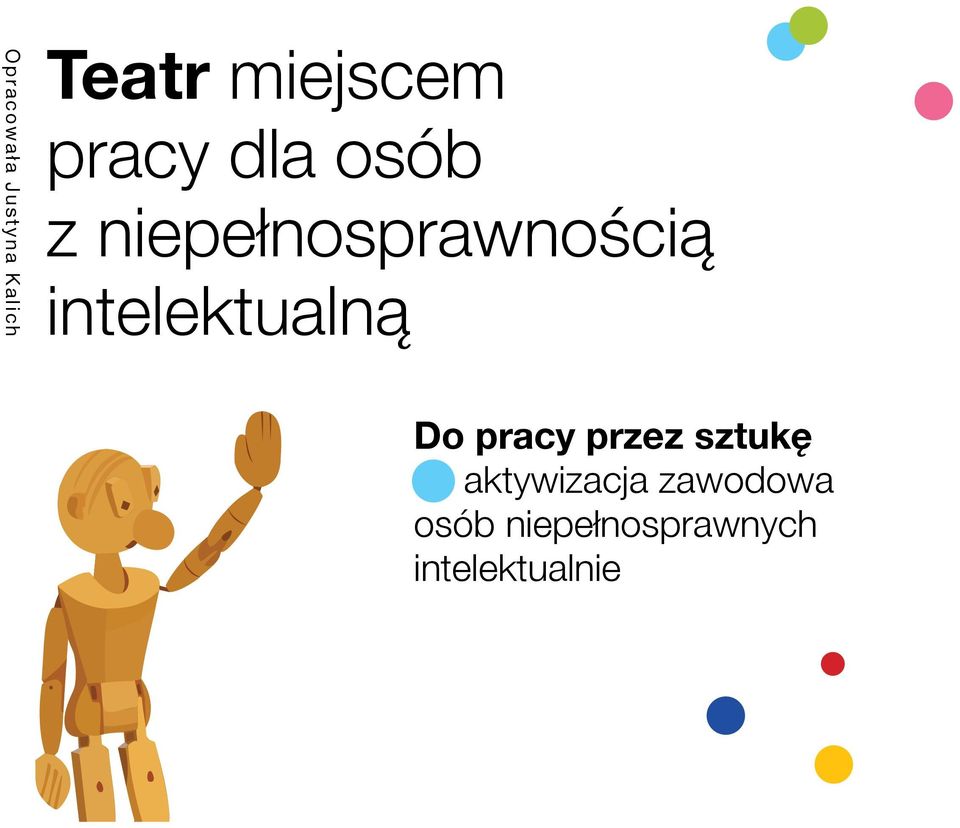 intelektualną Do pracy przez sztukę