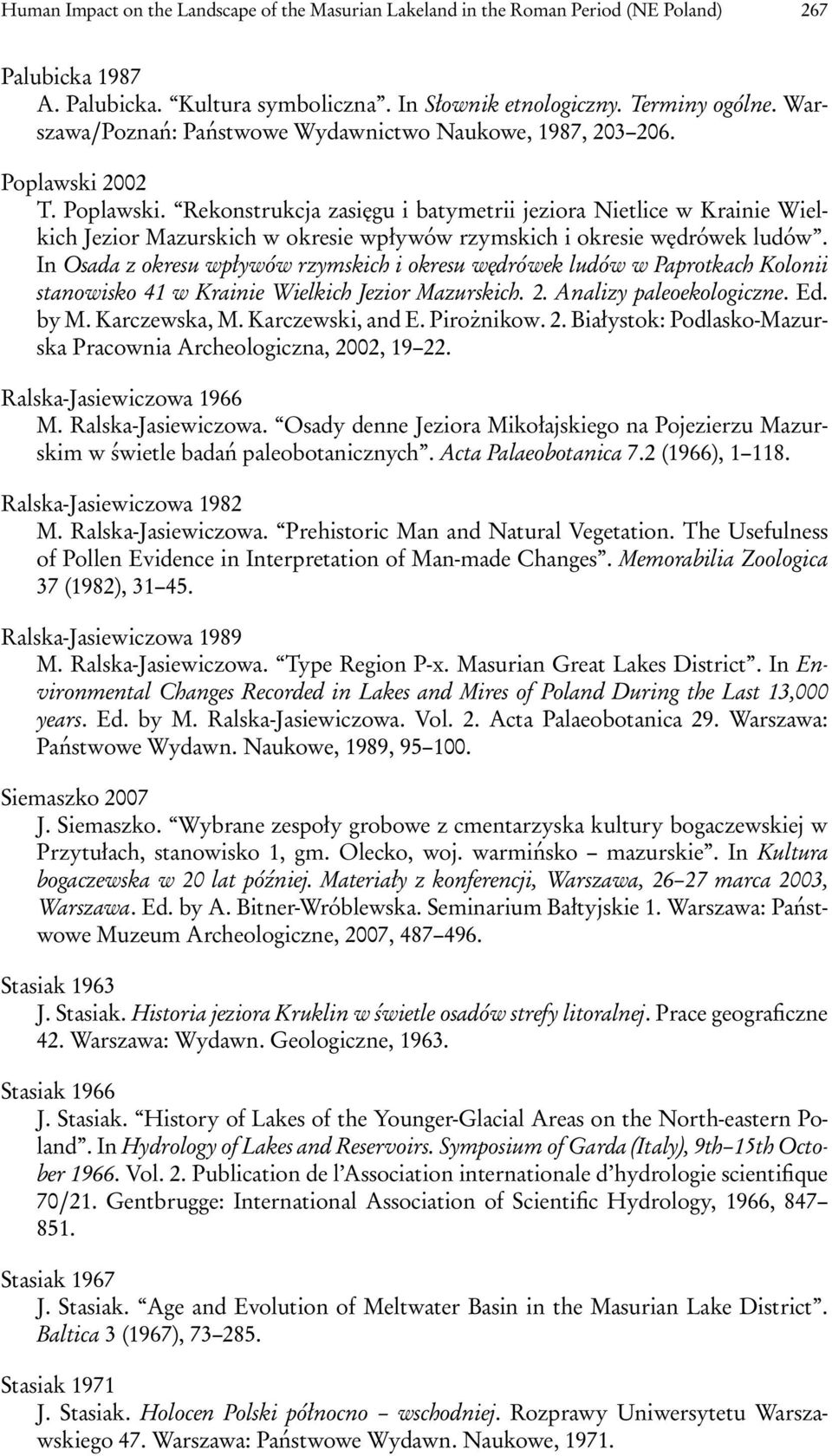 2002 T. Poplawski. Rekonstrukcja zasięgu i batymetrii jeziora Nietlice w Krainie Wielkich Jezior Mazurskich w okresie wpływów rzymskich i okresie wędrówek ludów.