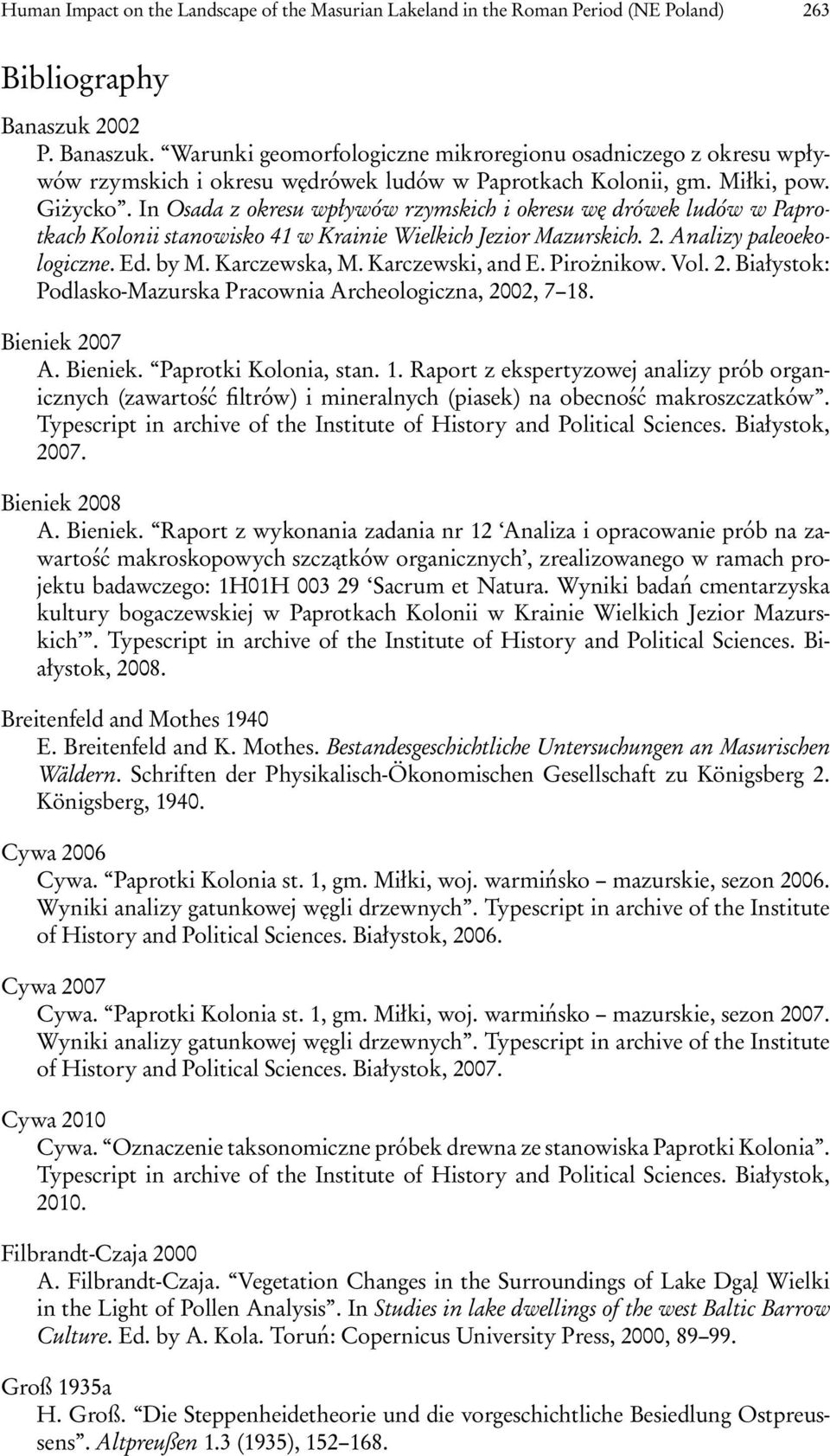 In Osada z okresu wpływów rzymskich i okresu wę drówek ludów w Paprotkach Kolonii stanowisko 41 w Krainie Wielkich Jezior Mazurskich. 2. Analizy paleoekologiczne. Ed. by M. Karczewska, M.