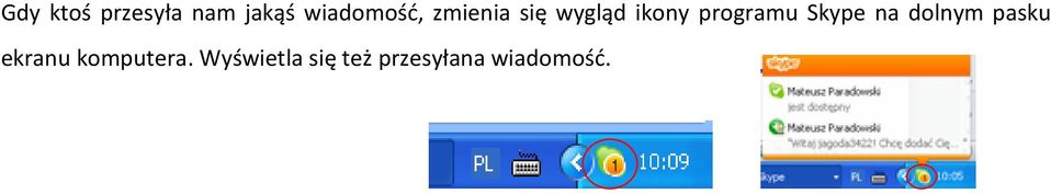 programu Skype na dolnym pasku ekranu